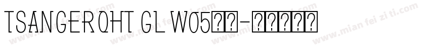 TsangerQHT GL W05字体字体转换